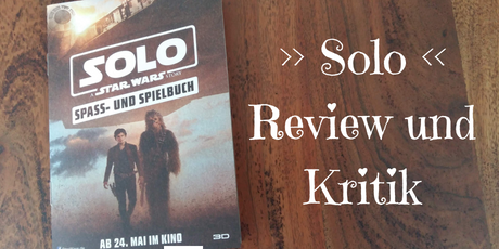 Star Wars Solo Kritik Review